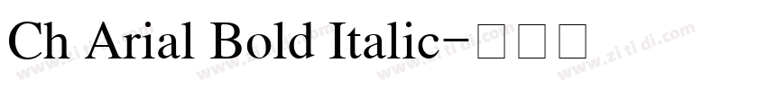 Ch Arial Bold Italic字体转换